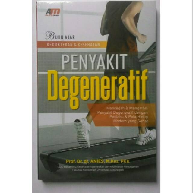 Jual Buku Ajar Kedokteran Dan Kesehatan Penyakit Degeneratif - Anies ...