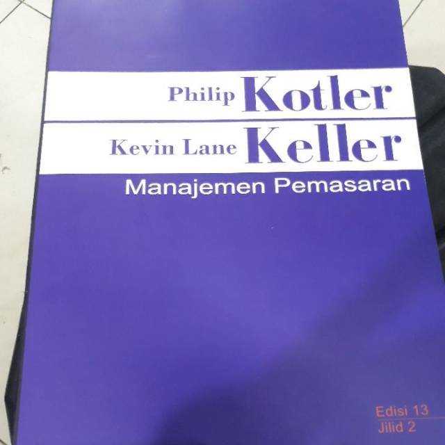 Jual Buku Manajemen Pemasaran Philip Kotler Kevin Lane Keller Edisi 13 Jilid 2 Shopee Indonesia