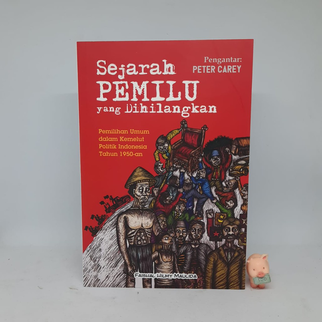 Sejarah Pemilu yang Dihilangkan - Faishal Hilmy Maulida