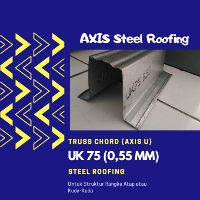 Axis Galvalum Rangka Atap Baja Ringan Steel Roofing System UK 75
