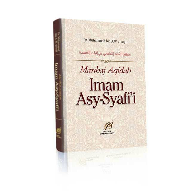 MANHAJ AQIDAH IMAM ASY-SYAFII | PUSTAKA IMAM SYAFII