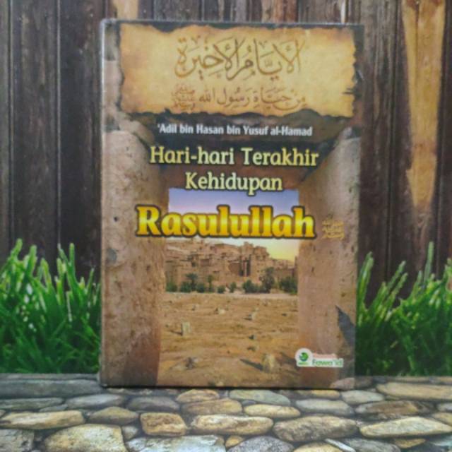 Hari-hari terakhir kehidupan Rosululloh