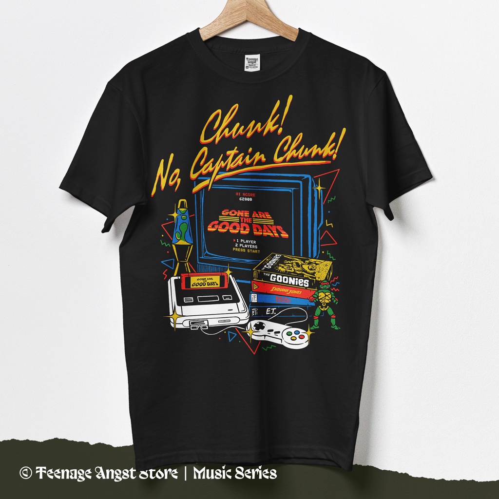 Teenage Angst | Kaos Band Premium CNC Chunk No, Captain Chunk | Gone Are The Good Days