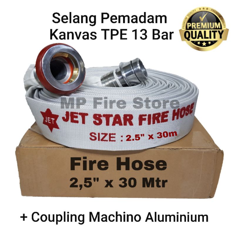 Fire Hose 2.5 in x 30 Mtr JET STAR Selang Pemadam Kanvas Machino Aluminium