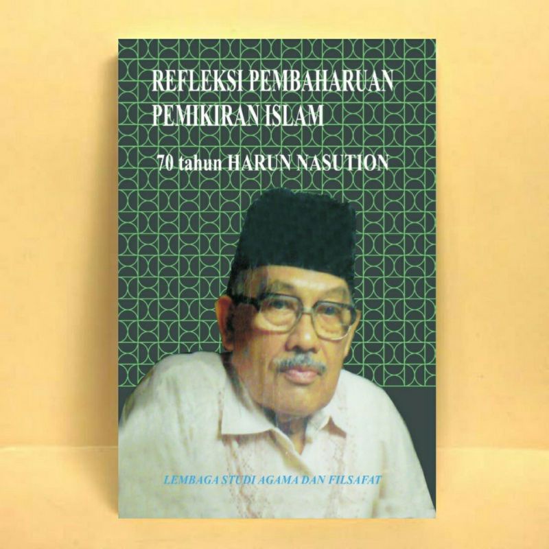 Refleksi pembaharuan pemikiran islam 70 th - Harun Nasution