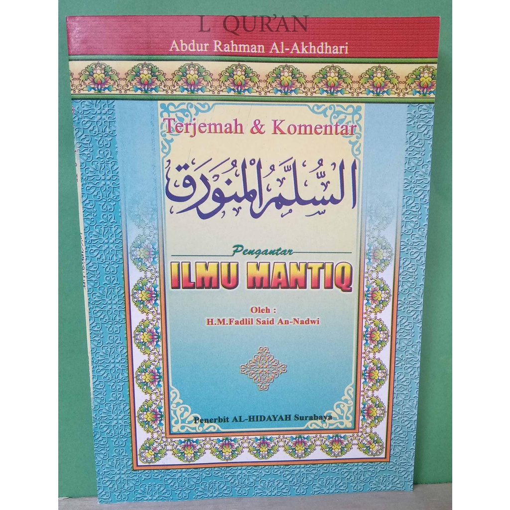 Terjemah SULAM MUNAWWAROQ / BAJURI MANTIQ | Buku Terjemah Kitab Sulam Munawaroh | Sulam Munawwaroh |