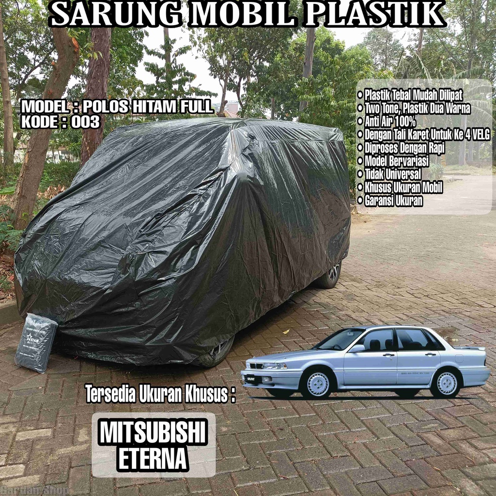 Sarung Mobil Plastik MITSUBISHI ETERNA Hitam Polos Full Anti Air Full Black Waterproof