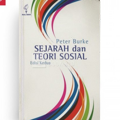 BUKU SEJARAH DAN TEORI SOSIAL EDISI KEDUA PETER BURKE YAYASAN OBOR KODE BUKU KITA