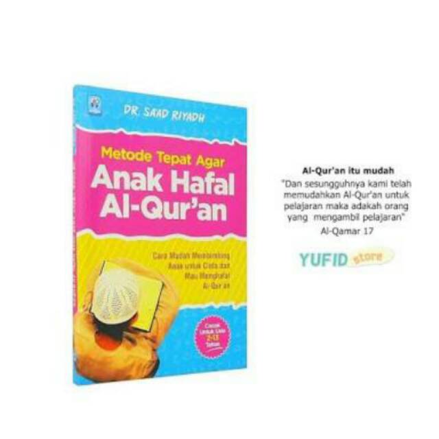 Metode Tepat Agar Anak Hafal Alquran