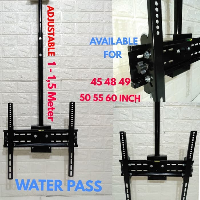 BRACKET GANTUNG PLAFON TV 60 55 50 49 48 INCH WATER PASS ori