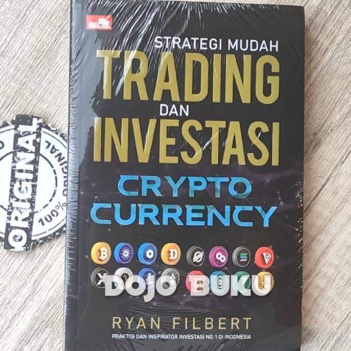 

Buku Strategi Mudah Trading dan Investasi Crypto Currency Ryan Filbert