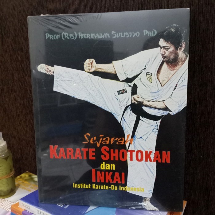 ASLI BUKU SEJARAH KARATE SHOTOKAN DAN INKAI By Prof Hermawan Sulistyo