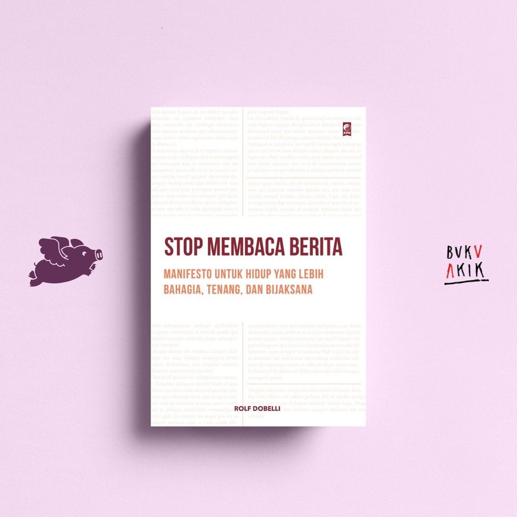 Stop Membaca Berita - Rolf Dobelli