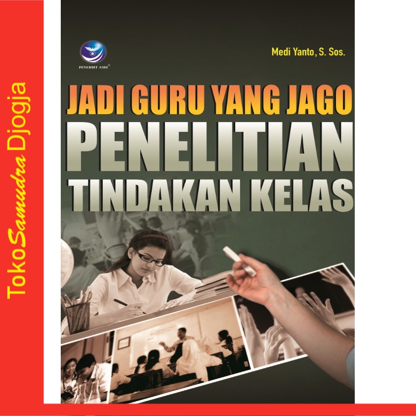 

Buku Jadi Guru yang Jago Penelitian Tindakan Kelas - Medi Yanto