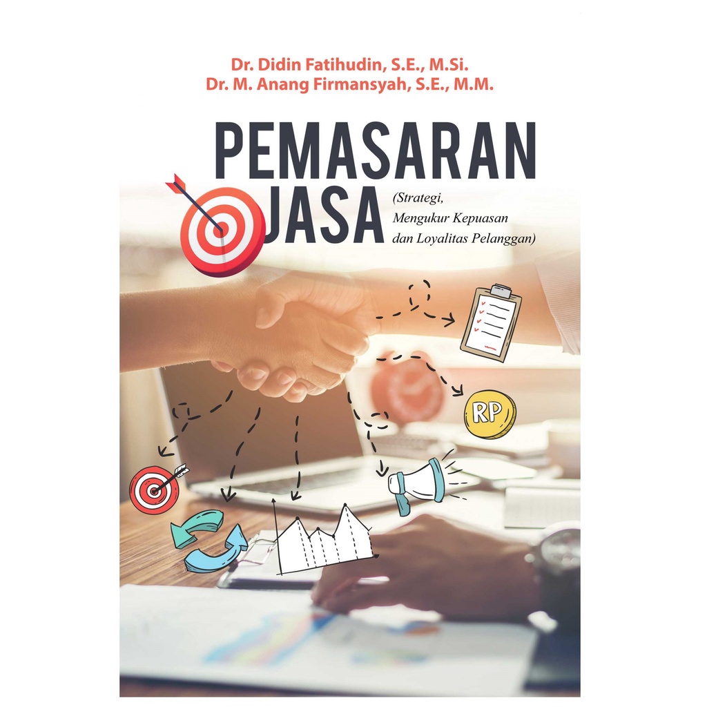 Buku Pemasaran Jasa Buku Pemasaran Jasa (Strategi, Mengukur Kepuasan Dan Loyalitas Pelanggan)