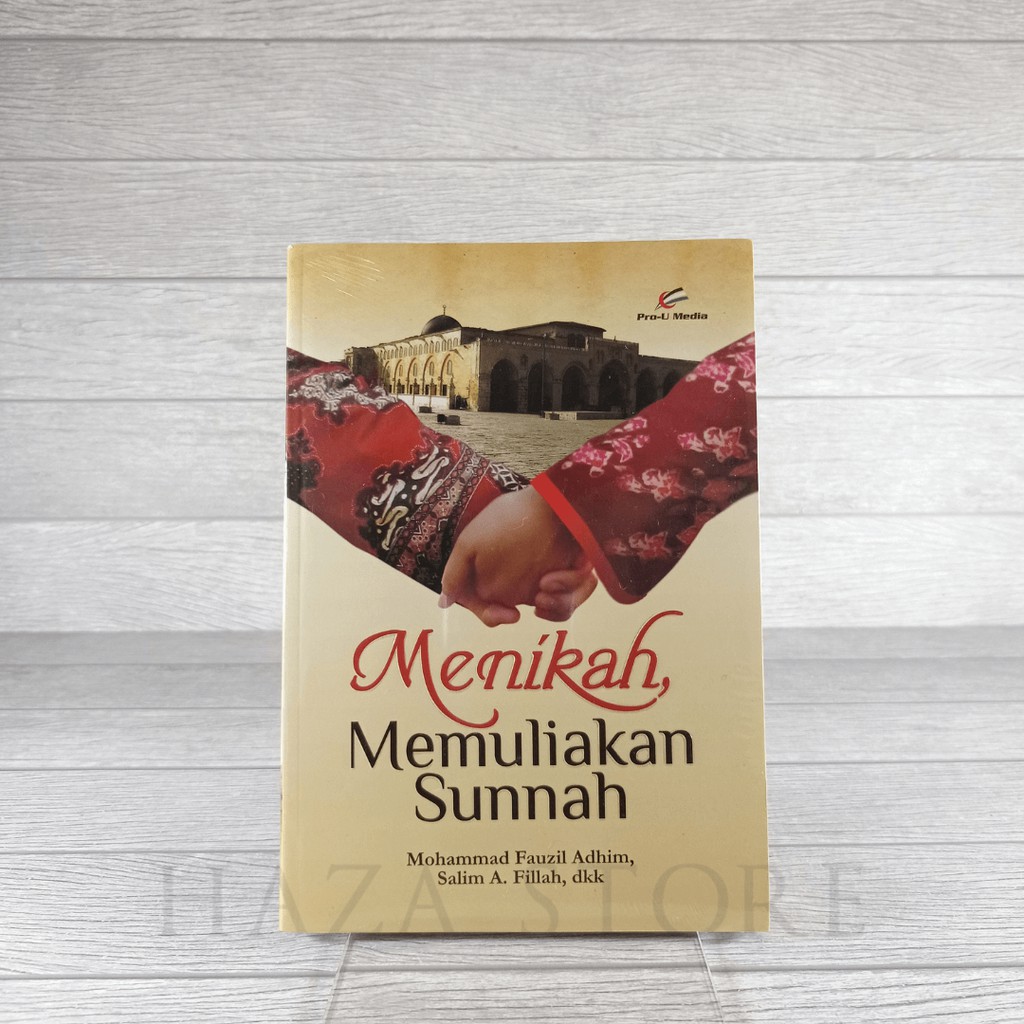 Buku Menikah Memuliakan Sunnah - Mohammad Fauzil Adhim, Salim A. Fillah, Dkk - Pro U Media 100% Ori