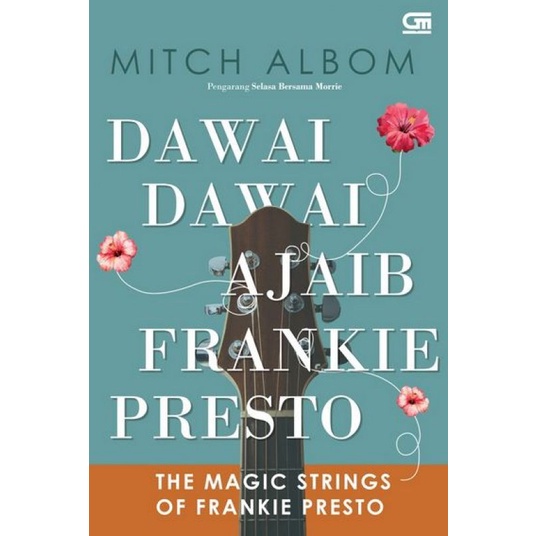 Novel Dawai - Dawai Ajaib Frankie Presto oleh Mitch Albom - ORIGINAL