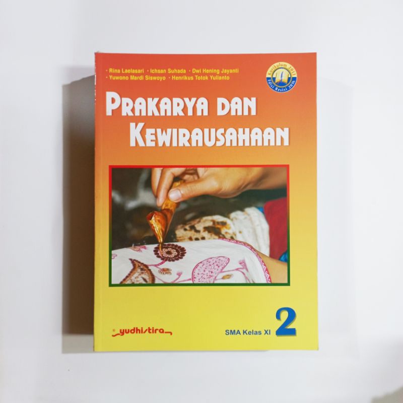 PRAKARYA DAN KEWIRAUSAHAAN SMA KELAS 1,2,3 REVISI KURIKULUM 2013 YUDISTIRA