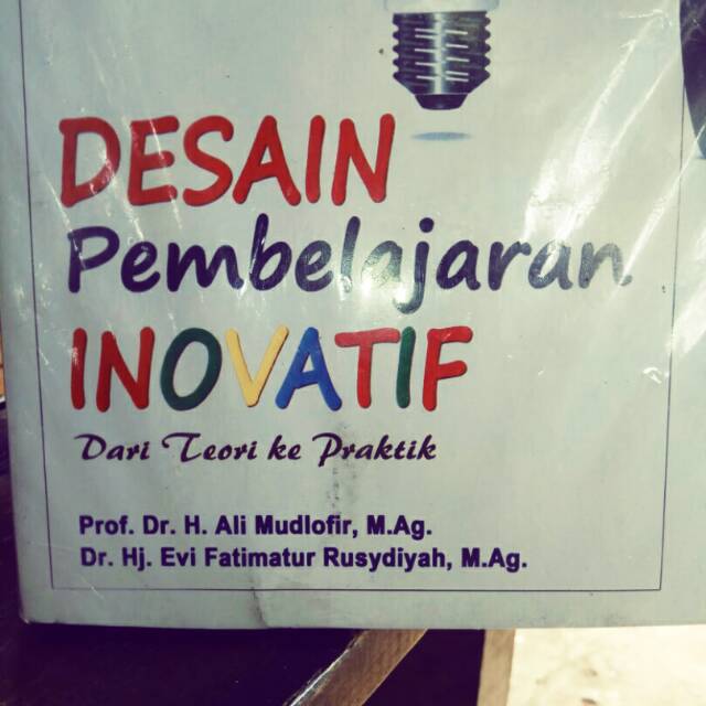 

DESAIN PEMBELAJARAN INOVATIF. DARI TEORI KE PRAKTEK