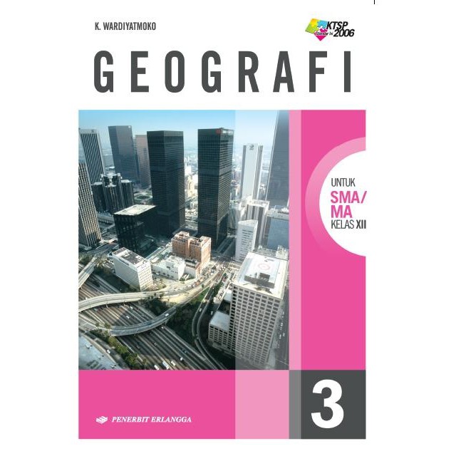 Buku GEOGRAFI SMA Kls 3/KTSP /REVISI -K. WARDIYATMOKO-04332652