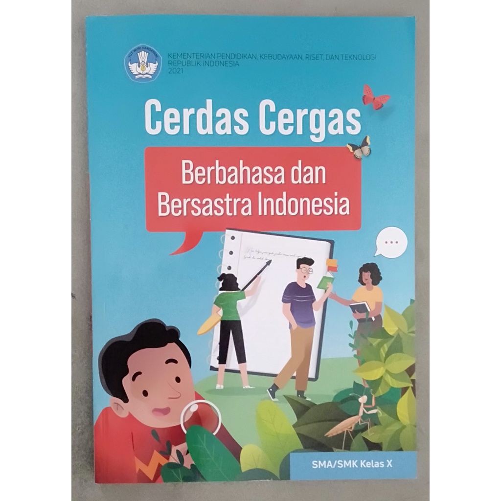 

Buku Cerdas Cergas Berbahasa dan Bersastra Indonesia untuk Siswa SMA/SMK Kelas X Sem-1&2