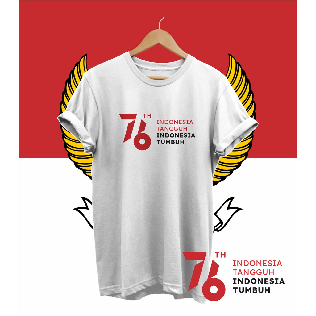 KAOS KEMERDEKAAN INDONESIA BANGKIT 76 TAHUN 17 AGUSTUS INDONESIA TANGGUH
