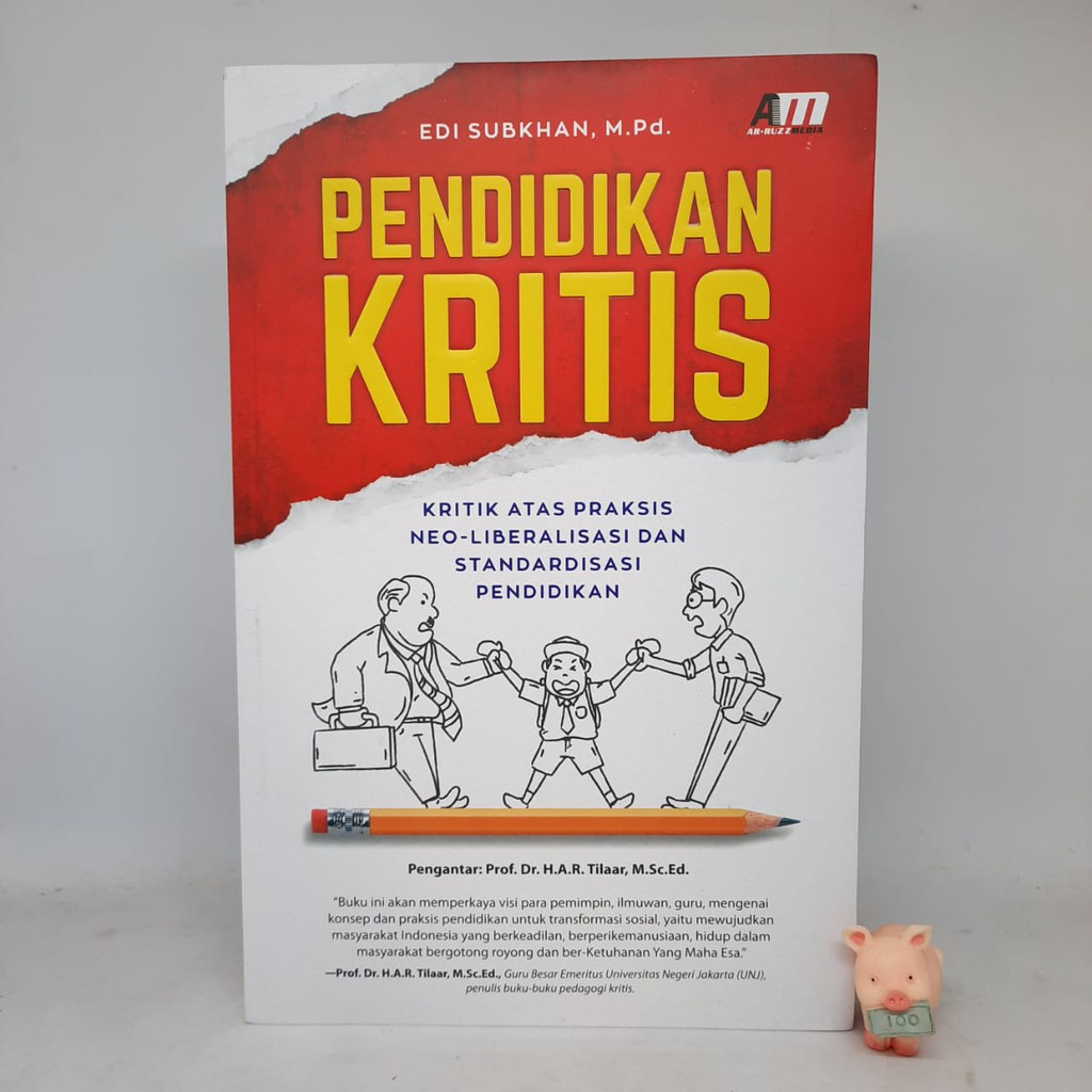 Pendidikan Kritis: Kritik Atas Praksis - Edi Subkhan