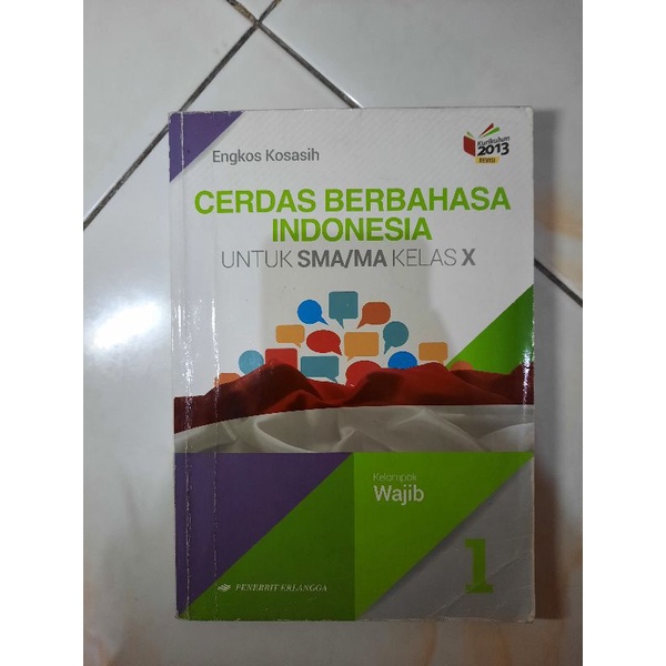 

CERDAS BERBAHASA INDONESIA KELOMPOK WAJIB SMA KELAS X/1/10 PENERBIT ERLANGGA