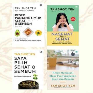Buku Resep Sehat Panjang Umur Nasehat Buat Sehat Saya Pilih Sehat & Sembuh Anak Indonesia Tan Shot Yen