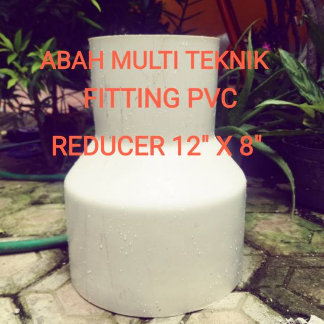 Fitting PVC reducer 12 x 8 inchi reducer 12 x 8 reducer 12x8 inchi