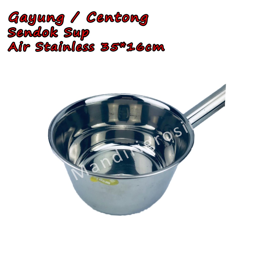 Centong *Gayung * Sendok Sup * Kuah * Air Stainless * 35x16cm