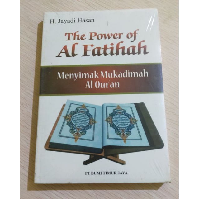 The Power Of Al Fatihah : Menyimak Mukadimah Al Qur'an