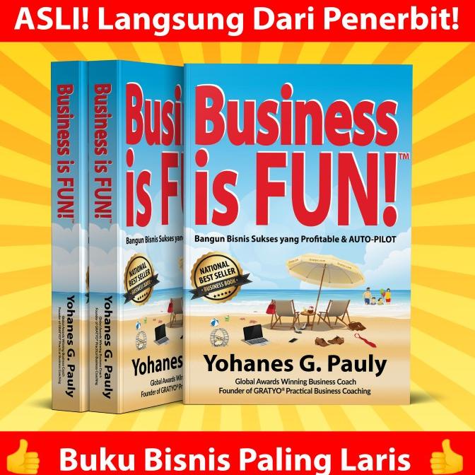 

Buku Bisnis Terbaik dijual Online - Business is FUN! by Coach Yohanes