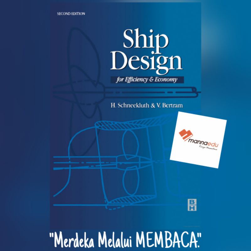 Ship Design for Efficciency and Economy H. Schneekluth V. Bertram Buku Teknik Mesin Desain Kapal Per