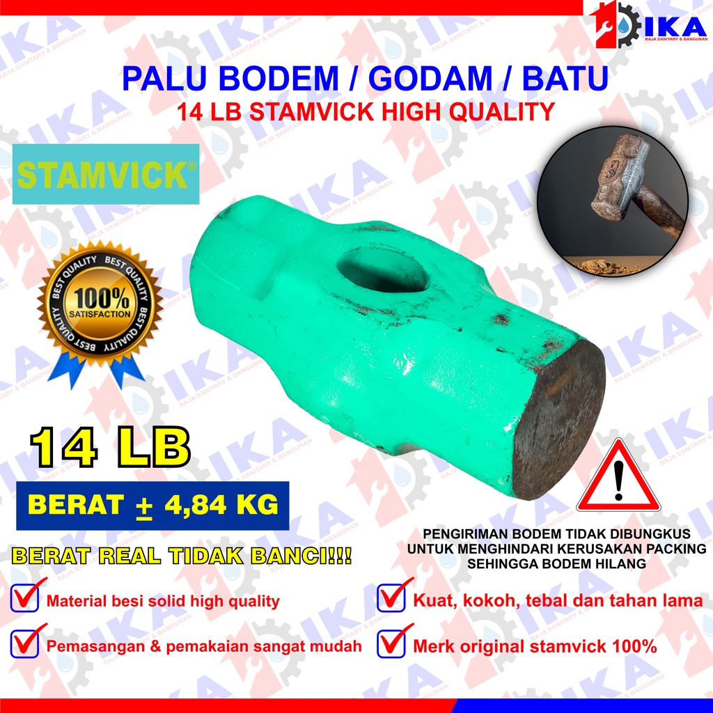 BODEM STAMVICK 14 LB (4,84KG - + ) KEPALA BATU PALU TANPA GAGANG BOBOK PECAH KUALITAS TOP