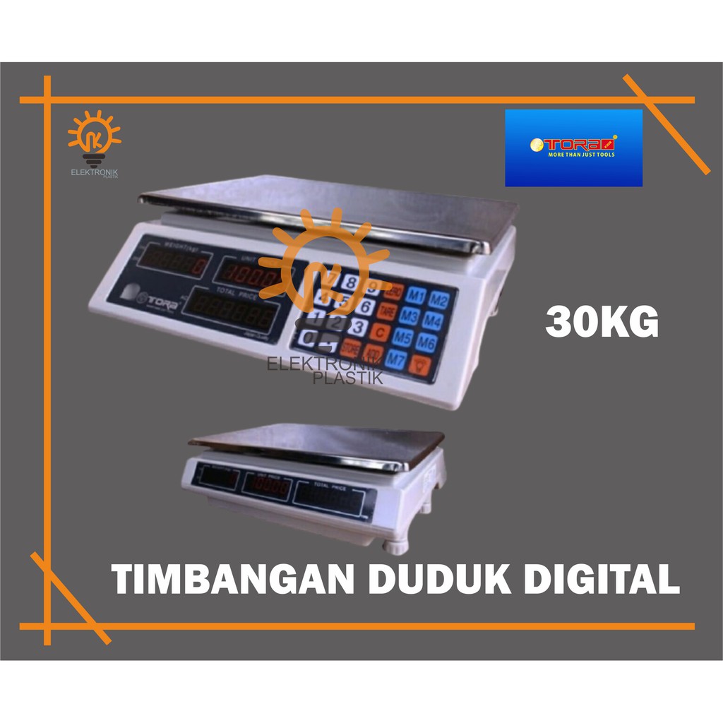 TIMBANGAN DUDUK DIGITAL TORA 30 KG/TIMBANGAN BUAH