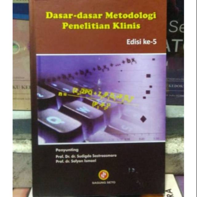 Jual Dasar Dasar Metodologi Penelitian Klinis Edisi Ke 5 By Sudigdo ...