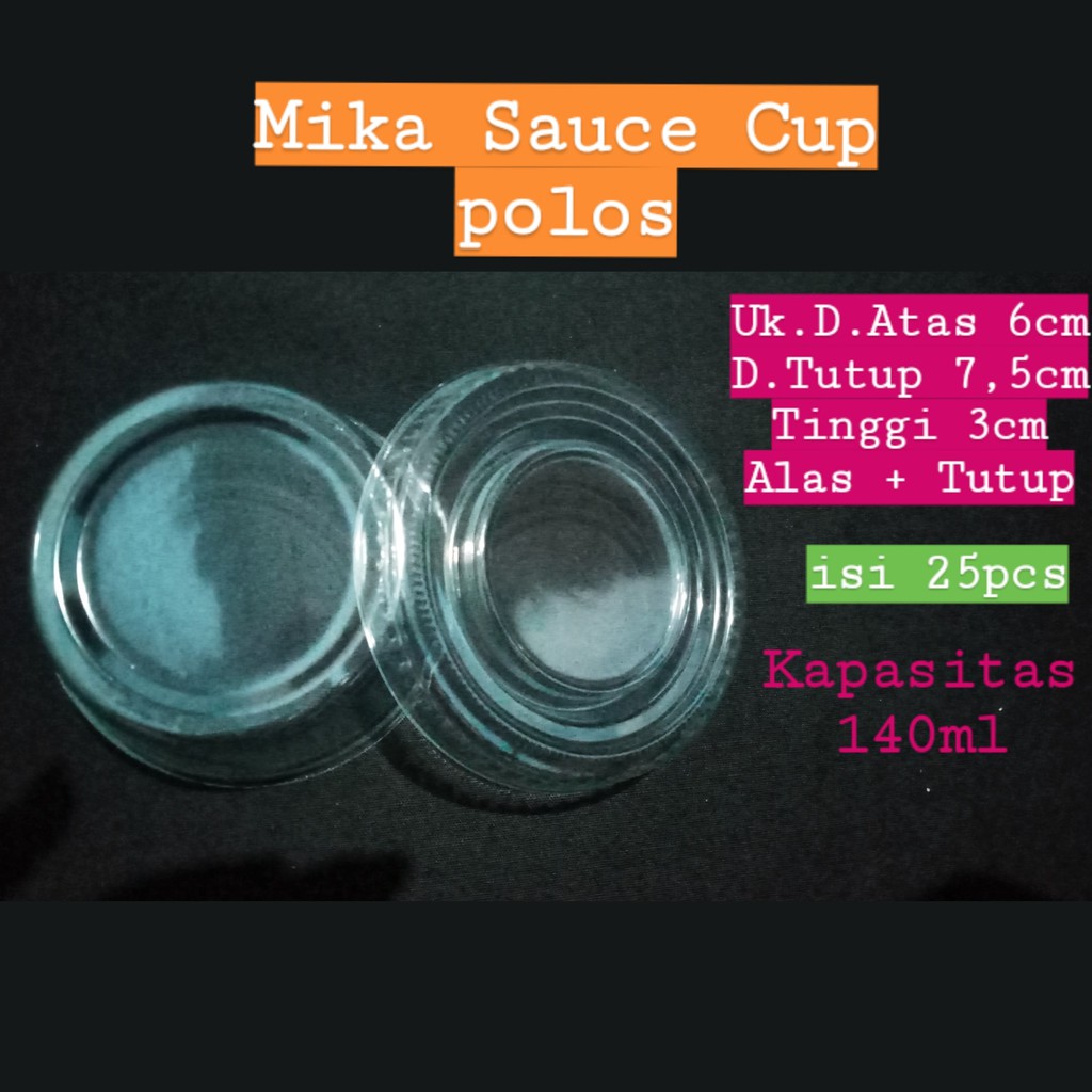 Mika Sauce Cup/ Mika Sambal Polos 140ml ISI 25 Pcs