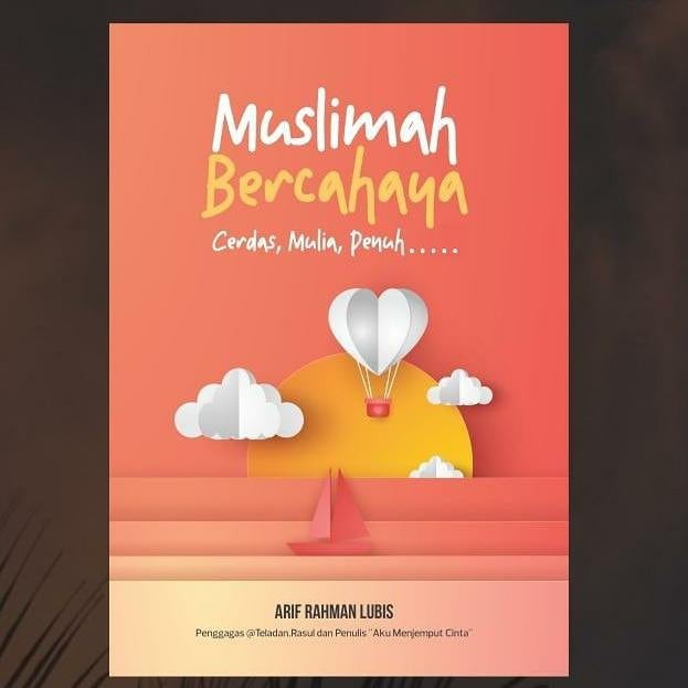Muslimah Bercahaya Ustd Arif Rahman Lubis Best Seller Original Segel Shopee Indonesia