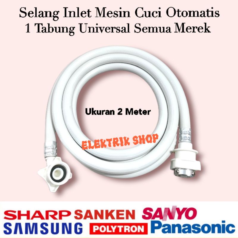 SELANG INLET MESIN CUCI 1 TABUNG OTOMATIS PANJANG 2 METER UNIVERSAL SEMUA MEREK