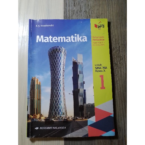 

MATEMATIKA Kelompok Peminatan Matematika dan Ilmu-Ilmu Alam untuk SMA/MA Kelas 10 | Penerbit Erlangga