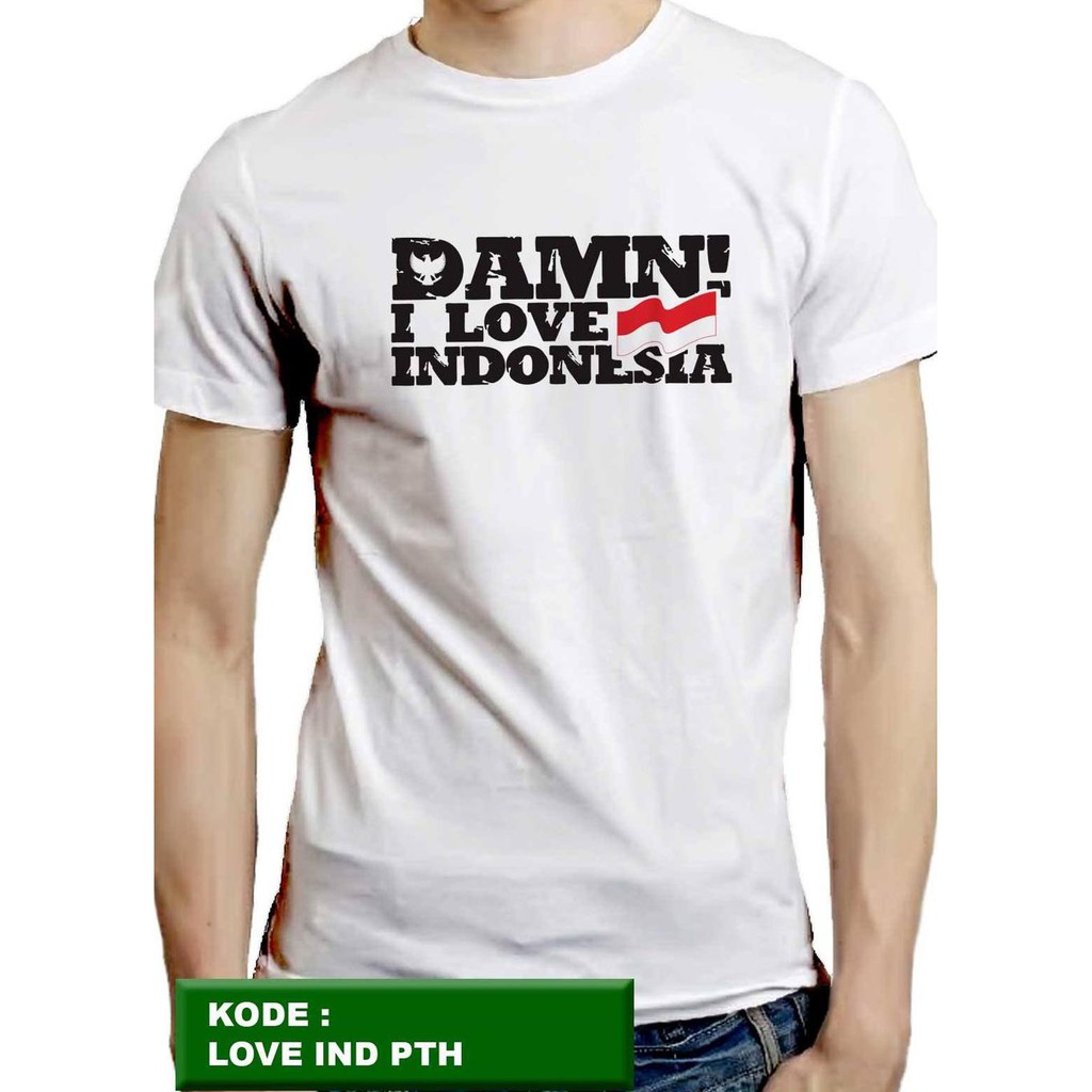 Kaos Indonesia Kaos Damn I Love Indonesia Kaos Nasionalisme Kaos Pride Kaos Distro Kaos