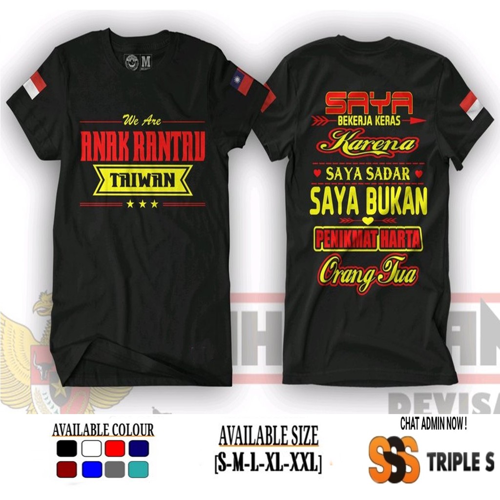 KAOS ANAK RANTAU TAIWAN BUKAN PENIKMAT HARTA ORANG TUA KAOS PAHLAWAN DEVISA KEREN