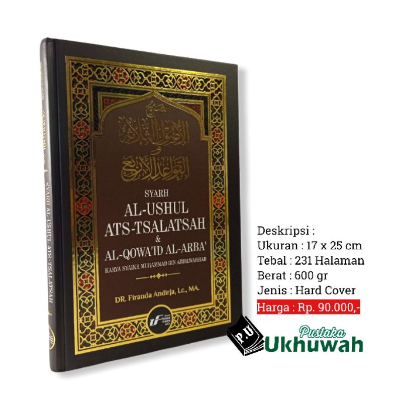 Syarh Al Ushul Ats Tsalatsah & Al Qowa'id Al Arba' - Ustadz DR. Firanda Andirja Lc, MA