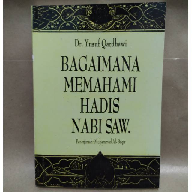 Bagaimana Memahami Hadis Nabi Muhammad Saw Yusuf Qardhawi Shopee Indonesia
