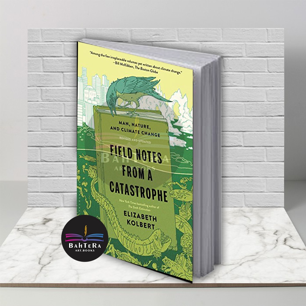 Jual buku FIELD NOTES FROM A CATASTROPHE (ENGLISH) ELIZABETH KOLBERT