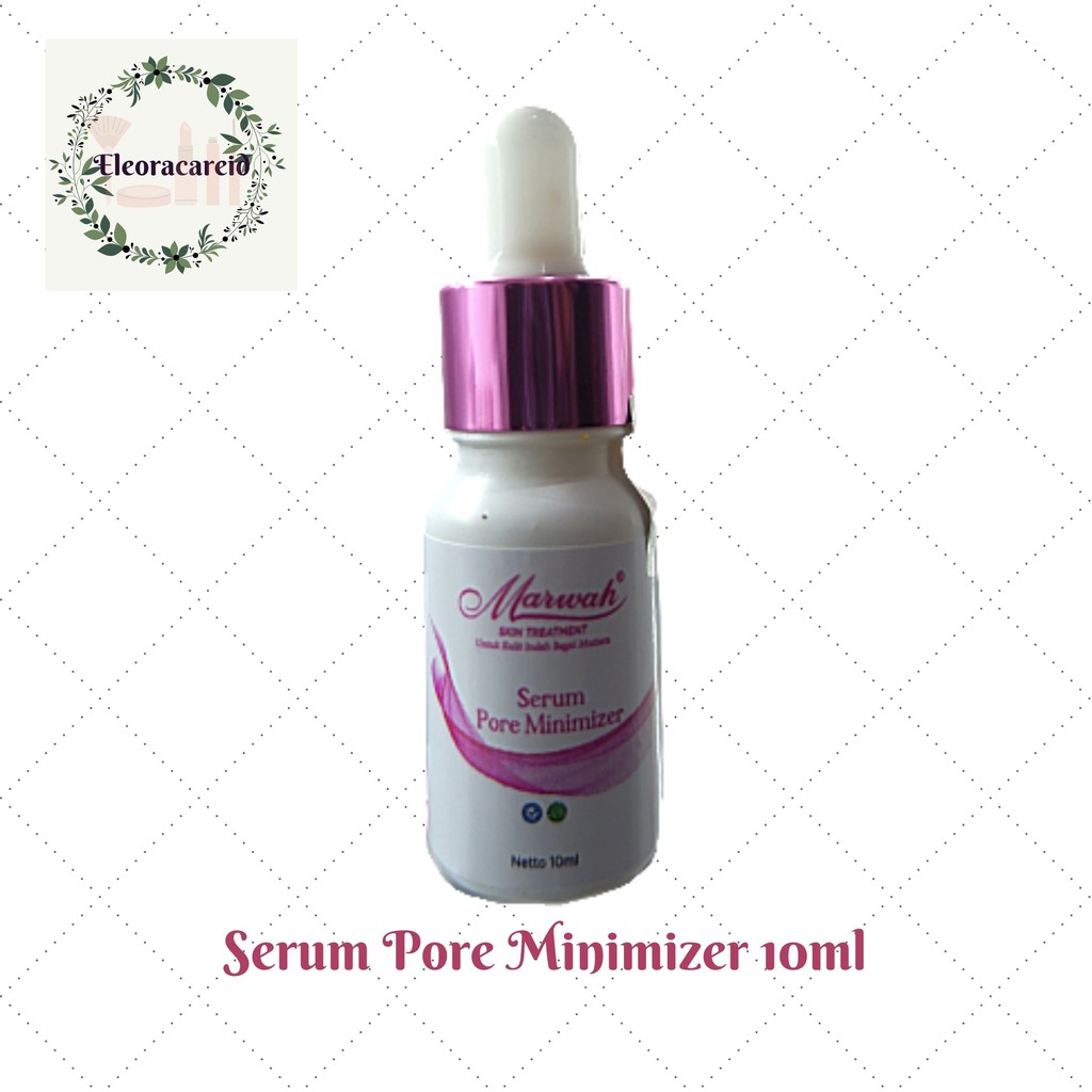 Serum Pore Minimizer Marwah Serum Untuk Mengecilkan Pori Pori Shopee Indonesia