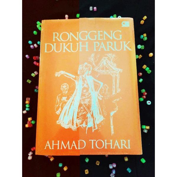NOVEL RONGGENG DUKUH PARUK KARYA AHMAD TOHARI