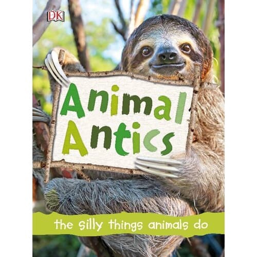 Buku DK - DK - Animal Antics (2020, DK Publishing) FULL COLOUR