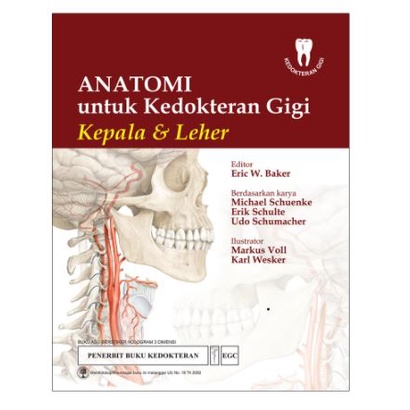 ANATOMI UNTUK KEDOKTERAN GIGI (KEPALA & LEHER) / ERIC W. BAKER